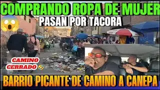 😱 LA KINGHOUSE PASA POR TACORA CAMINO A CANEPA (GAMARRA) A COMPRAR ROPA 👗 - SITIO MEGAPICANTE 🚌