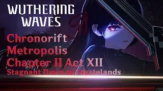 Main Quest Chronorift Metropolis Chapter 2 Act 12 Full Walkthrough | Wuthering Waves Japanese Dub