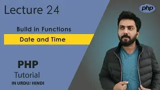 24 | Date & Time function in PHP | how to use date and time in php | php tutorials