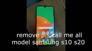 Samsung Galaxy A90 5G SM-908N remove pls call me ok