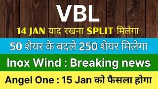 VBL share latest news 🚨 SPLIT ANNOUNCEMENT 🚨 INOX WIND share latest news &bull; ANGEL ONE latest news
