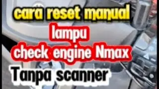 cara reset/hapus lampu check engine yamaha nmax tanpa scaner