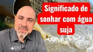Significado de sonhar com água suja 