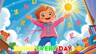 Shine Every Day! 🌞 | Fun Kids Motivation Song | Learn, Play & Smile