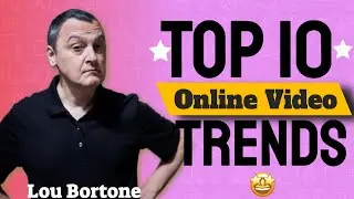 Top Ten Video Marketing Trends with Lou Bortone