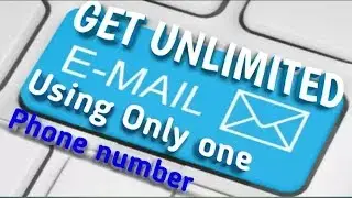 How To Create Unlimited Emails Only Using 1 Phone Number Very Easy Method