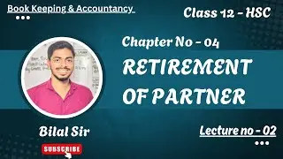 Retirement of Partner| Chap 4| Lecture 2| Class 12-HSC| Maharashtra State Board| Board Exam 2026