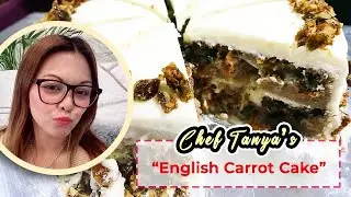 Chef Tanya Tutorials -  English Carrot Cake