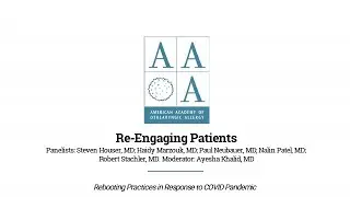 Re-Engaging Patients During and Post COVID-19 Pandemic - AAOA 2021
