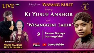 🔴Wisanggeni Lahir - Wayang Kulit Ki Yusuf Anshor BT Mbah Waluyo & Uut Salsabilla | Gunungkidul
