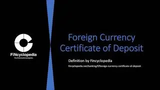 Foreign Currency Certificate of Deposit Defined