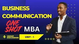 Business Communication Unit 1 | Basic Principles Explained | Interactive Group Study