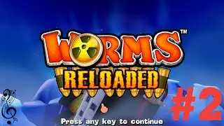 Солдаты неудачи | Worms Reloaded #2