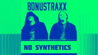 Bonustraxx - No Synthetics (official Lyric video)