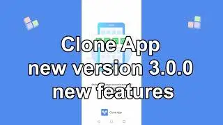 The latest version 3.0.0 of Clone App, compatible with Android 12,Clone App update【English】