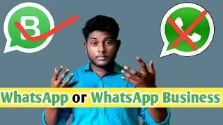 Which is Best WhatsApp or WhatsApp Business || Whatsapp VS Whatsapp Business