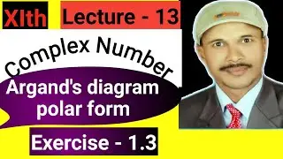 Complex Number Paper - II class - XIth lecture - 13 Exercise - 1.3 Maths is life by Gadhe sir