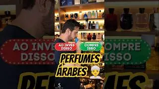Ao INV&Eacute;S DISSO🚫 Compre ISSO✅️ (PERFUMES &Aacute;rabes👳&zwj;♂️)#perfume #perfume&aacute;rabe #perfumaria