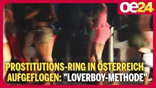 Prostitutions-Ring in &Ouml;sterreich aufgeflogen: 
