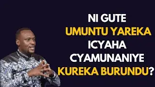 NI GUTE UMUNTU YAREKA ICYAHA CYAMUNANIYE KUREKA BURUNDU? || INYIGISHO YA Pastor SENGA Emmanuel