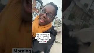 Morning school run with my beautiful intelligent niece, listen to her powerful message❤️