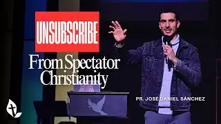 Unsubscribe from Spectator Christianity (Full Service) | Pastor Jos&eacute; S&aacute;nchez | New Life Church