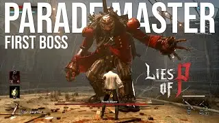 Lies of P - First Boss - Parade Master - Boss Fight (PC)