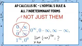 All Indeterminant Forms for L'Hopital's Rule | AP Calculus BC | A Spark of Calculus