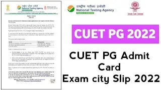 CUET PG Admit Card 2022, Exam city slip Date out I CUET PG 2022 Admit Card Out