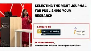 Selecting the Right Journal for publishing your Research | Lecture at Curtin University, Dubai