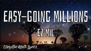EASY-GOING MILLIONS - EZ MIL