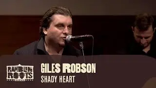 Giles Robson - Shady Heart | #RamblinRoots | Live in TivoliVredenburg (2017)