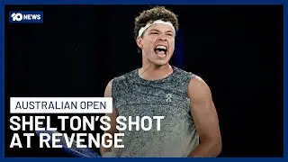 Ben Shelton&rsquo;s Shot At Revenge Against Jannik Sinner For AO Final | 10 News