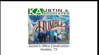 Doctor&rsquo;s Office Construction Humble, TX - K Austin & Associates