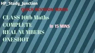 Class 10th QUICK REVISION SERIES for Maths [Chapter- Real Numbers] #HP_Study_Junction #RealNumbers 