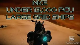 NKE Large Grid Ships Under 13,000 PCU vol.4 (Xbox One Space Engineers)