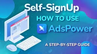 Self SignUp AdsPower Browser Profile Setup | How To Create AdsPower Account 2026 Bangla | AdsPower
