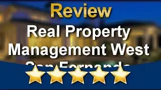 Real Property Management West San Fernando Valley Chatsworth  Wonderful Five Star Review by Loa...
