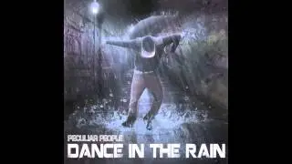 Peculiar People- Dance In The Rain