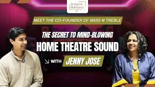 P2 - The Secret to Mind-Blowing Home Theatre Sound with Jenny Jose