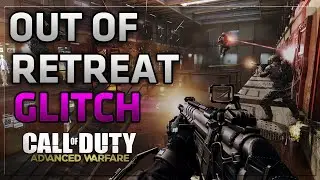 COD Advanced Warfare Glitches: INSANE On Top/Out Of Map On RETREAT Glitch! (COD AW Glitches)