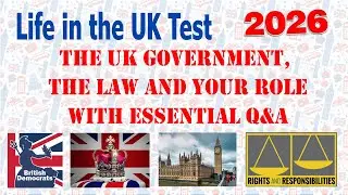 Life in the UK Test 2026 | Chapter 5: UK Government, the Law & Your Role Study Material w/ Q&A