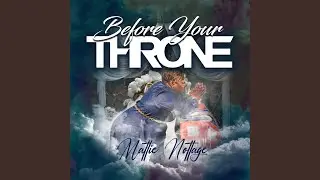 Before Your Throne