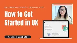 How to learn UX on your own | Everyday UX Tools, part 2