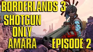 Borderlands 3 | Shotgun Amara | Episode 2