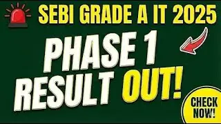 SEBI Grade A IT 2025 || Phase 1 Result Out || Phase 2 Strategy