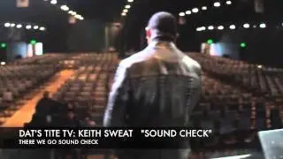KEITH SWEAT SOUND CHECK 2