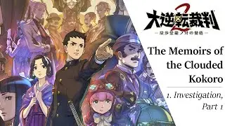The Great Ace Attorney 2 #08 ~ The Memoirs of the Clouded Kokoro - Investigation 1 (1/3)