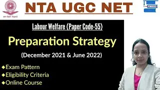 NTA UGC NET Prepartion Strategy for 2022 Exam||Code-55 Labour Welfare Exam Pattern & Eligibility||