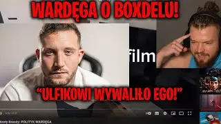 WARDĘGA o BOXDELU! (NA KOGO ŹLE M&Oacute;WIŁ BOXDEL?)